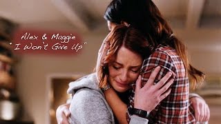 I Wont Give Up Alex amp Maggie [upl. by Tillfourd]