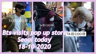 Bts visits pop up store Seoul today [upl. by Nohtanhoj92]