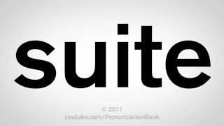 How To Pronounce Suite [upl. by Paske]