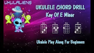 Ukulele Chord Drill Practice  E Minor  Ukulele Play Along [upl. by Esinrahs]