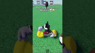 ROASTING players as MICKEY 💀🔥 roblox funny [upl. by Rourke]