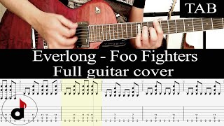 EVERLONG  Foo Fighters FULL guitar cover  TAB [upl. by Enila773]