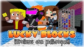 TROLLEOS CON PALITROQUE ಠ◡ಠ  Lucky Blocks c Elyas360 WhiteZunder y Magoangel  Lady Boss [upl. by Kcin]