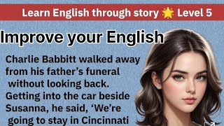 Learn English through story 🌟 Level 5 English story for listening Graded Readers [upl. by Niels]