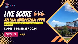 LIVE SCORE SELKOM PPPK 2024  SESI 2  5 Desember 2024  TILOK UNIV BUNG HATTA PADANG 1  Part 2 [upl. by Akeber]