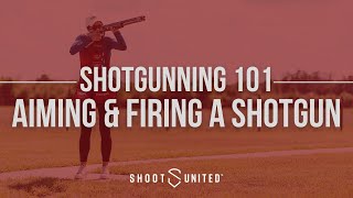 Shotgunning 101 Aiming and Firing a Shotgun [upl. by Nnauol]