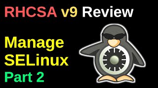 Manage SELinux Part 2  RHCSA v9 Review [upl. by Ennahgiel]