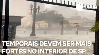 Temporais devem atingir interior de São Paulo com mais força [upl. by Eenhat]