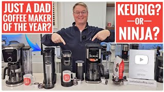 Just A DAD Best Coffee Maker of The Year Keurig Or Ninja [upl. by Tychonn]