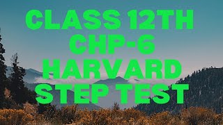 Class 12th Chp6 Harvard Step Test  For Cardiovascular Fitness [upl. by Ayeka]