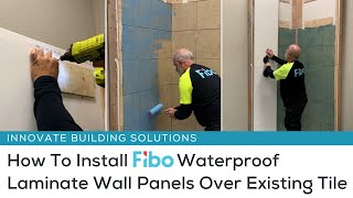 How to Install Fibo Laminate Wall Panels Over Existing Tile  Step by Step Installation Guide [upl. by Lore]