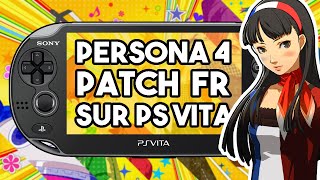 TUTO Persona 4 Golden traduit en français sur PS Vita  Installation patch fr PSVita P4G mod repatch [upl. by Vinn]