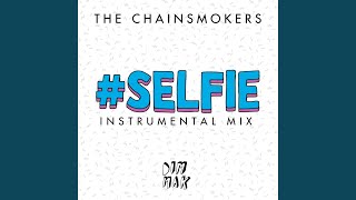 SELFIE Instrumental Mix [upl. by Amzaj476]