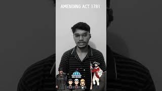 AMENDING ACT 1781 britishers history law britishlegislation [upl. by Kcirdderf]