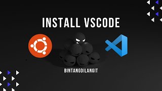 Instalasi Visual Studio Code  Linux Ubuntu [upl. by Annoyik]