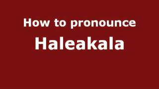 How to Pronounce Haleakala  PronounceNamescom [upl. by Sky]