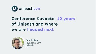 UnleashCon 2024 Keynote Ivar Østhus creator amp CTO of Unleash [upl. by Reyem]