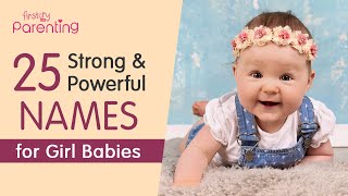 25 Strong and Powerful Baby Girl Names with Meanings [upl. by Lorita]