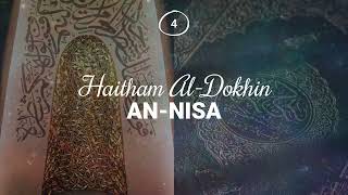 Haitham AlDokhin  Surah 4 AnNisa [upl. by Llenoj763]