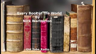 Every Book in the World By Nick Warburton BBC RADIO DRAMA [upl. by Cired]