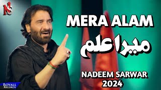 Mera Alam Nadeem Sarwar 2024  Noha  New Noha 2025  Noha 2024   Muharram Noha 2024 [upl. by Pierrette]