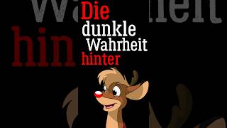 Die dunkle Wahrheit hinter Rudolph mit der roten Nase [upl. by Lednahc737]