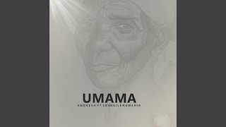 Umama feat Sbongile Ngwenya [upl. by Nil]