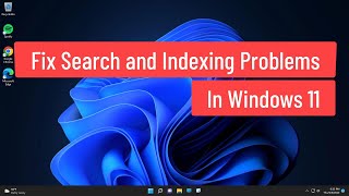 Fix Search and Indexing Problems In Windows 11 [upl. by Boyer]