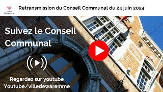 Conseil Communal du 24 juin 2024 [upl. by Fiorenze]