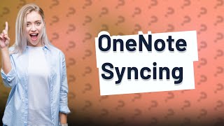 What can I sync with OneNote [upl. by Sion]