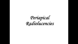 Periapical Radiolucencies Part 2 [upl. by Auston]