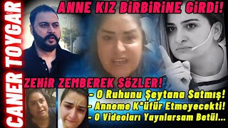 BETÜL’ÜN ANNESİ AÇTI AĞZINI YUMDU GÖZÜNÜ  CANER TOYGAR [upl. by Armat]