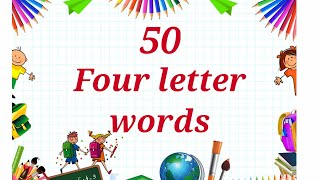 Four letter words  Learn to read and spell four letter words  50 four letter words in English [upl. by Annekahs752]