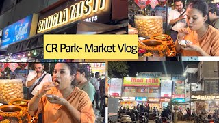 CR Park Market  Vlog Veg amp Non Veg Platter Street Food CR Park Greater Kailash Market FoodVlog [upl. by Lamberto]