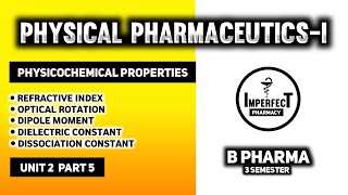 Physicochemical Properties Of Drugs  Refractive Index  Optical Rotation  Dipole Moment [upl. by Iuqcaj527]