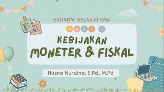 KEBIJAKAN MONETER  Kebijakan Moneter dan Kebijakan Fiskal Part 1 [upl. by Ydeh]