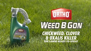 How to Get Rid of Use Chickweed Clover amp Oxalis Using Ortho® Weed B Gon® ReadyToSpray [upl. by Ravert]