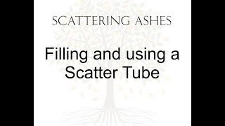 How to fill and use a scatter tube to scatter ashes [upl. by Sophie]