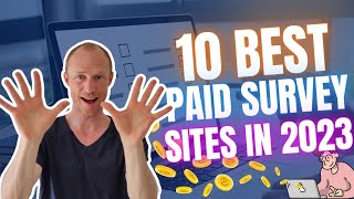 10 Best Paid Survey Sites in 2023 that Actually Pay Earn NOW [upl. by Nosyerg]