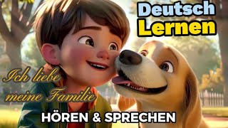 Ich liebe meine Familie Deutsch Lernen  Sprechen amp Hören  Geschichte amp Wortschatz [upl. by Ognimod353]