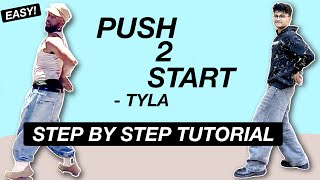 PUSH 2 START  Tyla STEP BY STEP TUTORIAL Beginner Friendly [upl. by Aznarepse]