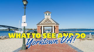 Yorktown VA  Top things to see and do [upl. by Nairda]