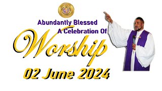 Abundantly Blessed  A Celebration Of Worship  02 June 2024 [upl. by Thorman]