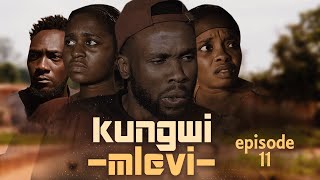 KUNGWI MLEVI EPSODE 11 [upl. by Swanson]