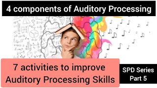 7 activities to improve auditory processing skills4 components of auditory ProcessingSPD Part 5 [upl. by Barnet]