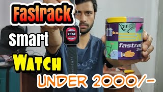 Fastrack Smart Watch Under 2000 Budget  Fastrack Limitless FS2 Smart Watch [upl. by Delisle647]