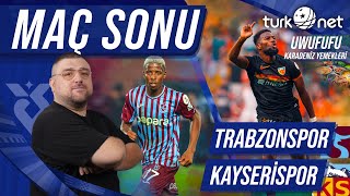 Trabzonspor  Kayserispor  Maç Sonu Değerlendirmesi  Karadeniz Yemekleri Uwufufu [upl. by August]