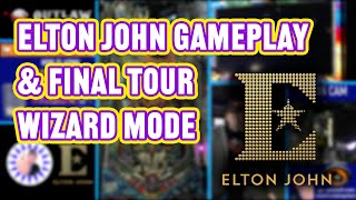 Elton John Pinball Gameplay amp Tutorial  Final Tour Wizard Mode [upl. by Anya]