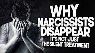 Why Narcissists Disappear Hint Its not just the silent treatment [upl. by Assyral]