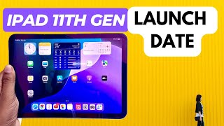 iPad 11th Gen Launch Date  Should you wait [upl. by Pearle]